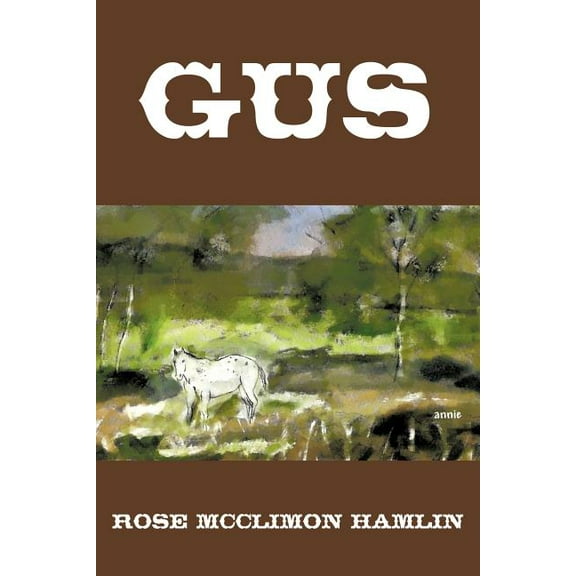 Gus (Paperback) by Rose McClimon Hamlin