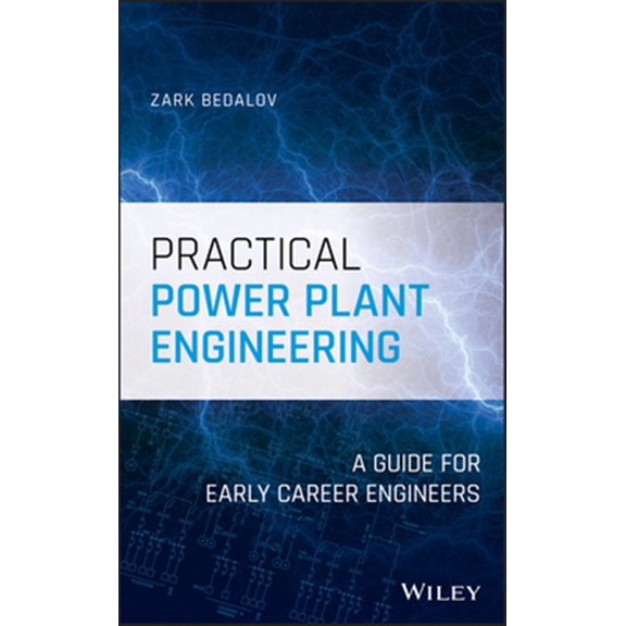 Pre-Owned Practical Power Plant Engineering: A Guide for Early Career Engineers (Hardcover)