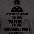thumbnail image 3 of CafePress - A Cop Pulled Me Over ... Dark T Shirt - Men's Classic Graphic Cotton T-Shirt, 3 of 4
