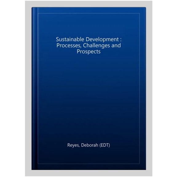 Pre-Owned Sustainable Development : Processes, Challenges and Prospects