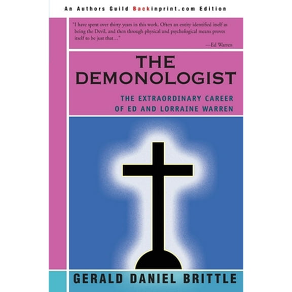 Pre-Owned The Demonologist: The Extraordinary Career of Ed and Lorraine Warren (Paperback) 0595246184 9780595246182