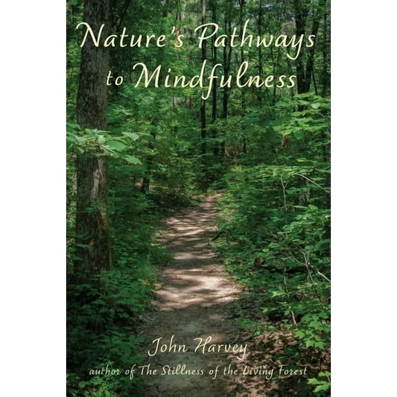 Nature's Pathways to Mindfulness, (Paperback)