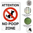 thumbnail image 3 of Aluminum Attention No Poop Zone Sign 8 x 12 Inches Aluminum Warning Metal Signs, Indoor or Outdoor Use for Home Business, UV Protected & Waterproof, 3 of 5