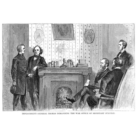 Johnson Impeachment 1868 Ngeneral Lorenzo Thomas Demanding The Office Of Secretary Of War From Edwin Stanton Prior To Th Walmart Com Walmart Com
