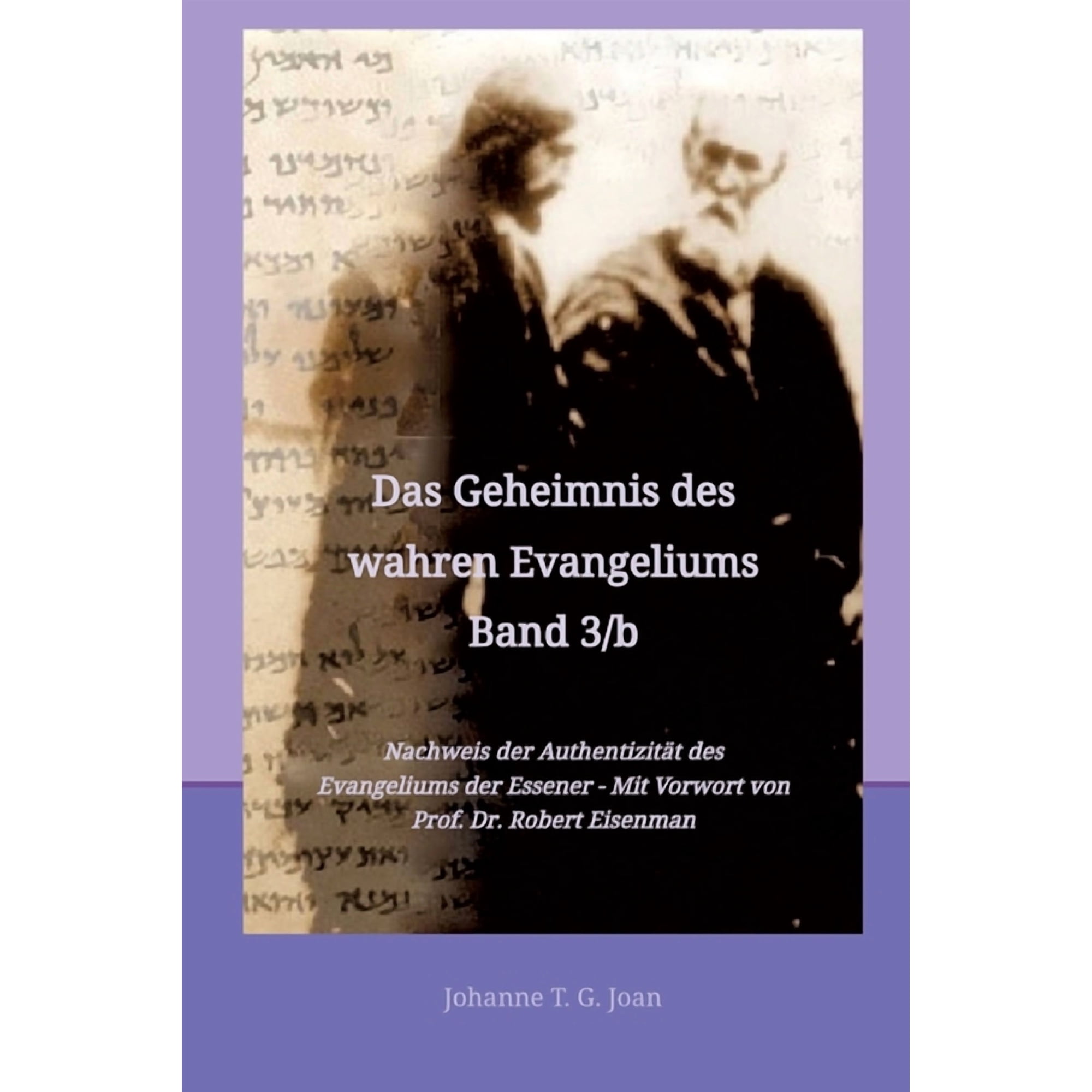 Das Geheimnis des wahren Evangeliums Band 3/b: Nachweis der Authentizit&Atilde;&curren;t des Evangeliums der Essener und des Plagiats d (Paperback)