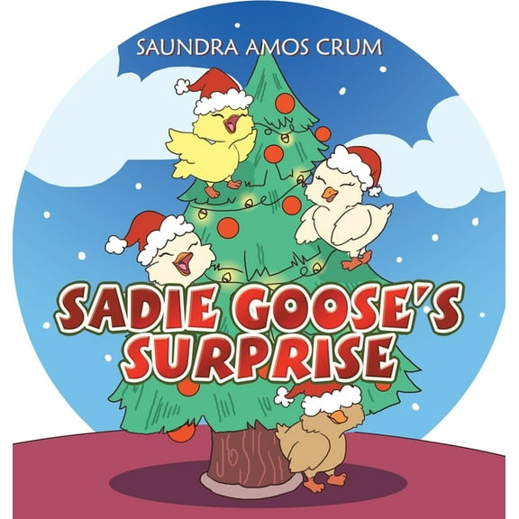 Sadie Goose's Surprise, (Hardcover)