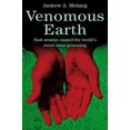 thumbnail image 1 of Venomous Earth: How Arsenic Caused the World's Worst Mass Poisoning, 1 of 3