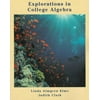 Explorations in College Algebra [Paperback - Used]