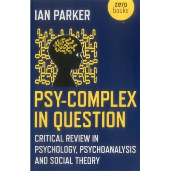 Pre-Owned Psy-Complex in Question : Critical Review In Psychology, Psychoanalysis And Social Theory (Paperback)