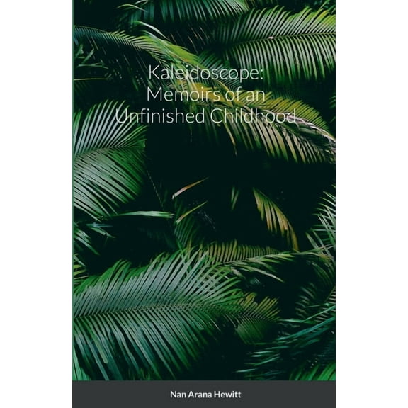 Kaleidoscope: Memoirs of an Unfinished Childhood, (Paperback)