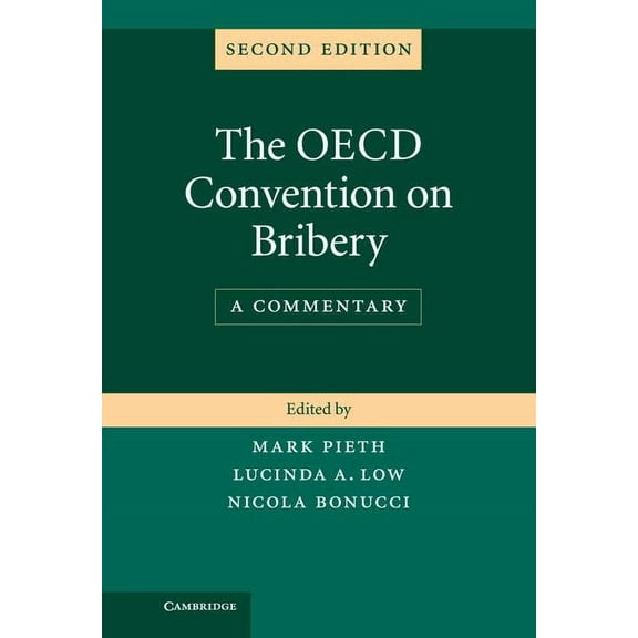 The OECD Convention on Bribery Hardcover Edition - Revised