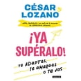 thumbnail image 1 of Â¡Ya supÃ©ralo! / Get Over It, Already! (Spanish Edition), 1 of 1