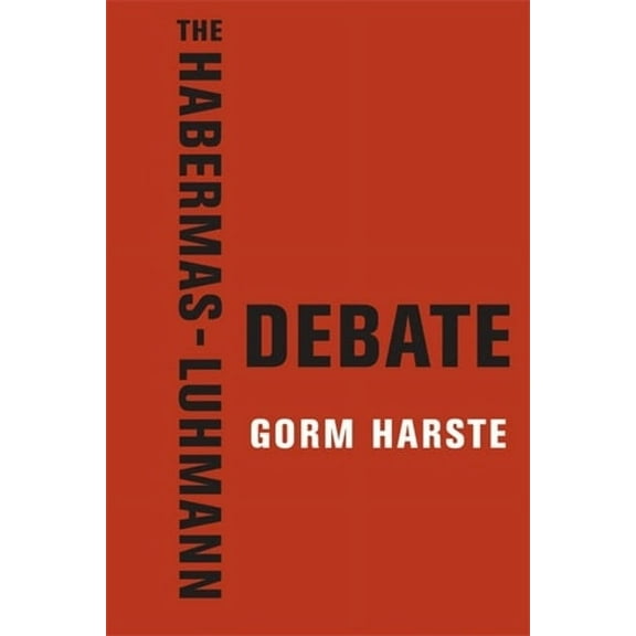 The Habermas-Luhmann Debate, (Hardcover)