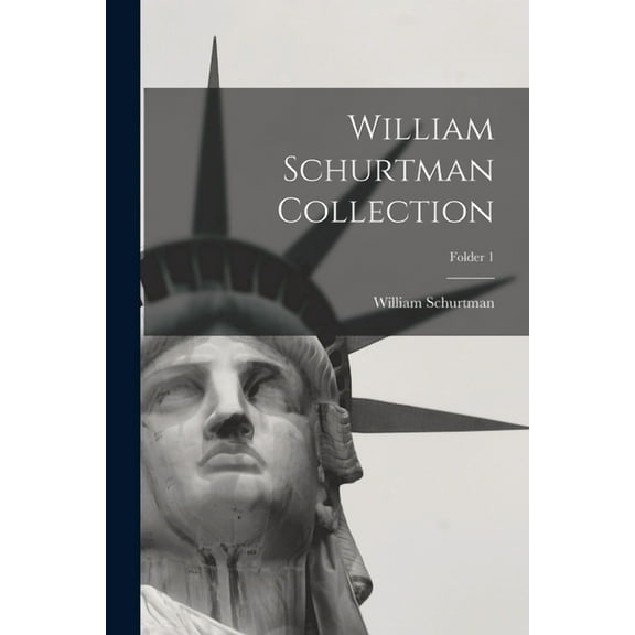 William Schurtman Collection; Folder 1, (Paperback)