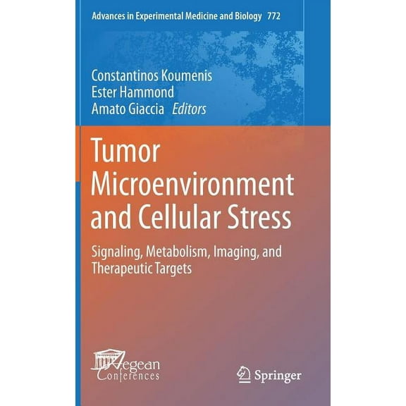 Advances in Experimental Medicine and Bi Tumor Microenvironment and Cellular Stress: Signaling, Metabolism, Imaging, and Therapeutic Targets, Book 772, (Hardcover)
