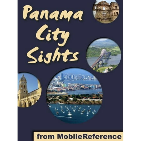 Panama City Sights: a travel guide to the top attractions in Panama City, Panama (Mobi Sights) -