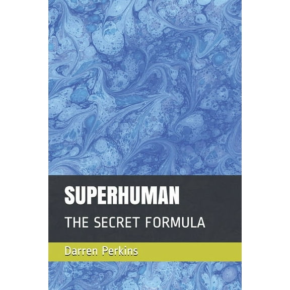 Superhuman: The Secret Formula (Paperback)