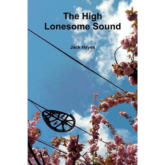 The High Lonesome Sound, (Paperback)