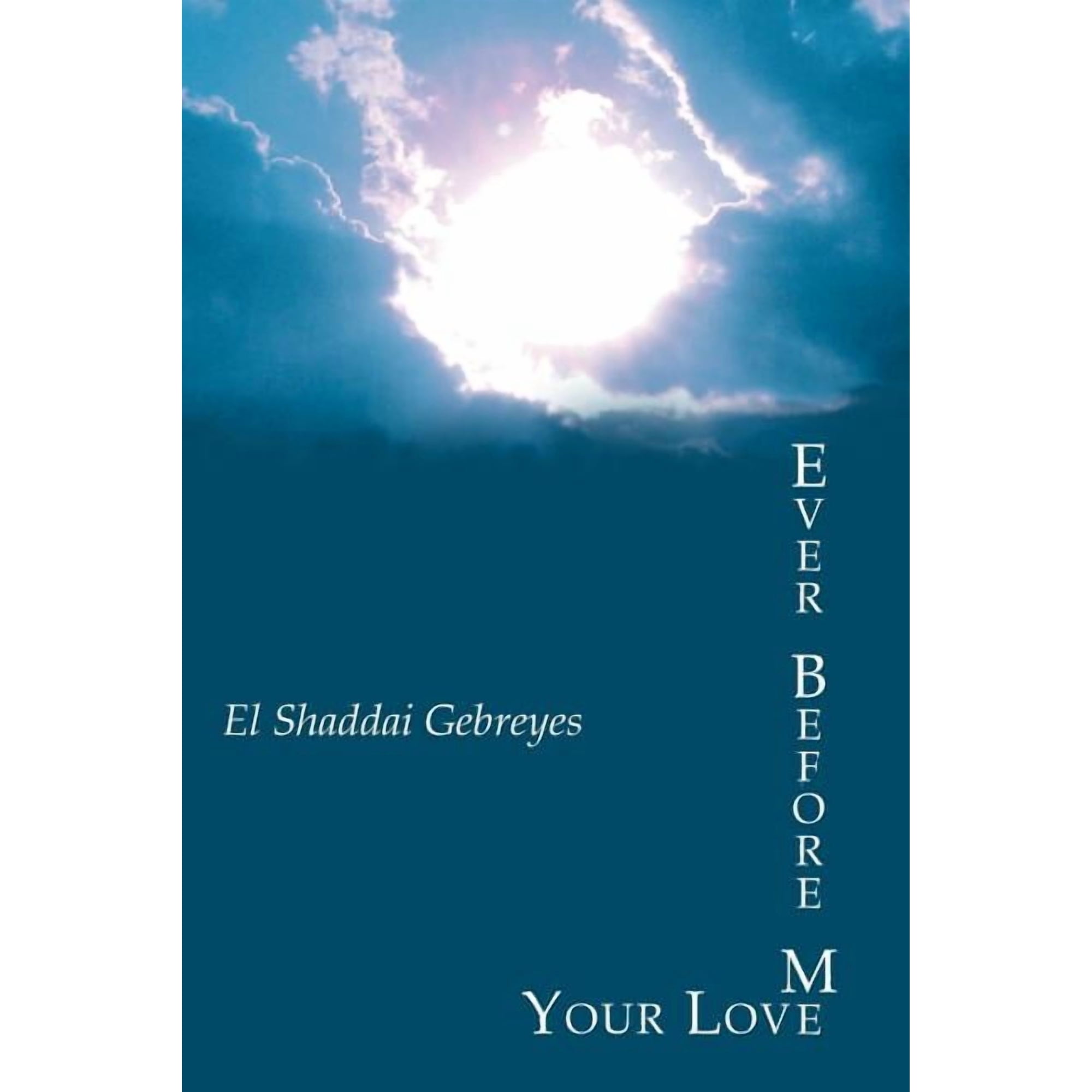 Ever Before Me: Your Love (Paperback)
