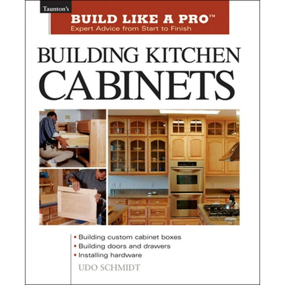 Pre-Owned Building Kitchen Cabinets: The Essential Guide for Woodworkers and DIY Enthusiasts (Paperback) 1561584703 9781561584703