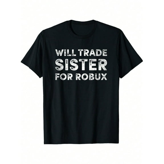 Funny 'Will Trade Sister For Robux' Video Game Tee - Soft Cotton, Short Sleeve Crew Neck T-Shirt For Boys