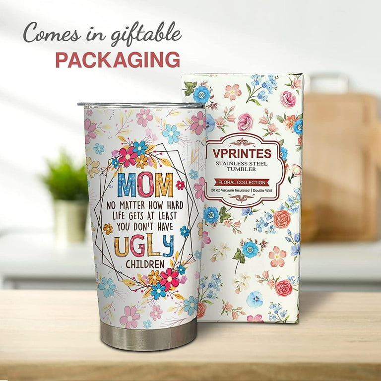 Mom Birthday Gifts Funny - Mom No Matter What/Ugly Children 20oz Travel  Mug/Tumbler for Coffee - Happy Mothers Day Gift Idea for Mother, Christmas