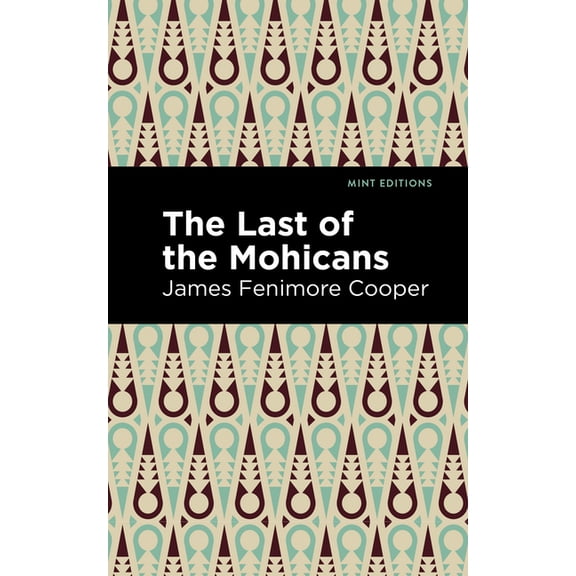 Mint Editions (Historical Fiction) The Last of the Mohicans, (Paperback)
