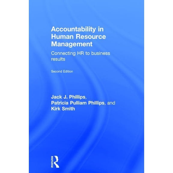Accountability in Human Resource Management: Connecting HR to Business Results, (Hardcover)