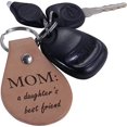 thumbnail image 2 of Mom A Daughter's Best friend Leather Key Chain - Great Gift for Mothers's Day Birthday or Christmas Gift for Mom Grandma Wife, 2 of 3
