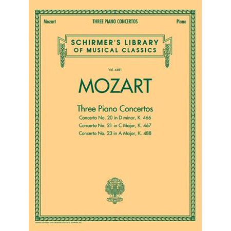 Mozart: Three Piano Concertos : Concerto No. 20 in D Minor, K. 466/Concerto No. 21 in C Major, K. 467/Concerto No. 23 in a Major, K. (The Best Thing Relient K Piano Sheet Music)