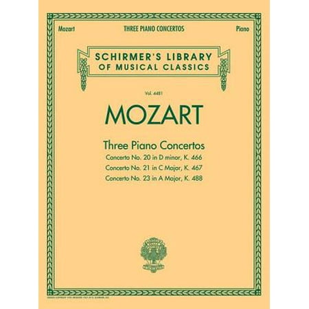 Mozart: Three Piano Concertos : Concerto No. 20 in D Minor, K. 466/Concerto No. 21 in C Major, K. 467/Concerto No. 23 in a Major, K. (The Best Thing Relient K Piano Sheet Music)