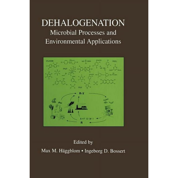 Dehalogenation: Microbial Processes and Environmental Applications, (Paperback)