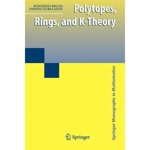Springer Monographs in Mathematics: Polytopes, Rings, and K-Theory (Paperback)