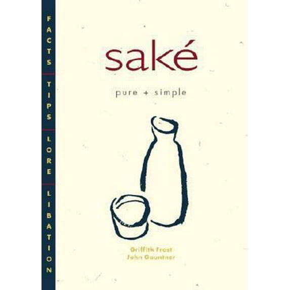 Pre-Owned Sake Pure + Simple (Paperback) 188065637X 9781880656372