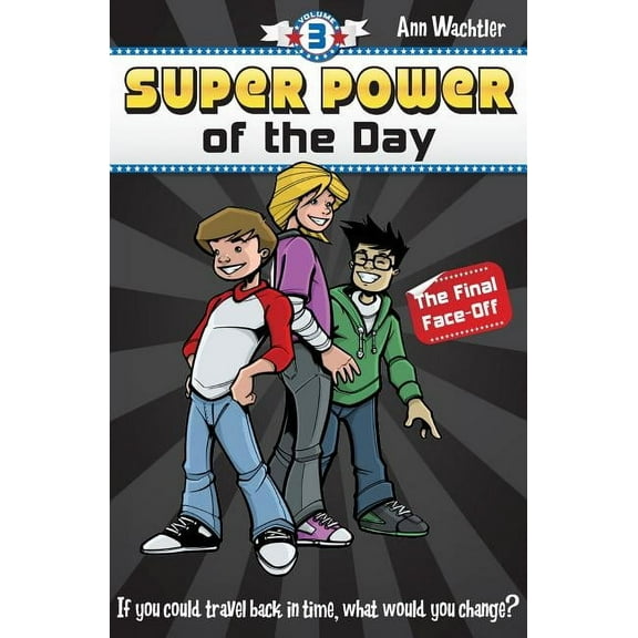 Super Power of the Day: The Final Face-Off, (Paperback)