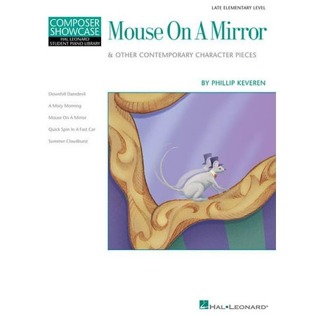Mouse on a Mirror : Composer Showcase Hal Leonard Student Piano Library Late Elementary Level (Paperback)