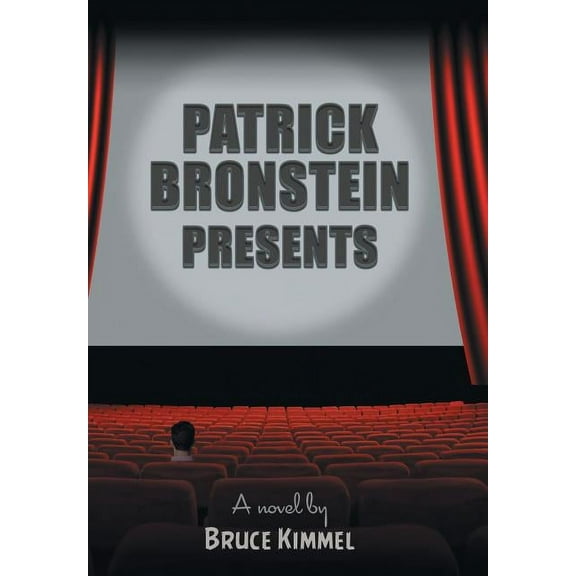 Patrick Bronstein Presents (Hardcover) by Bruce Kimmel