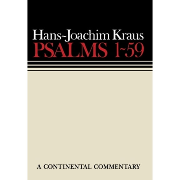 Pre-Owned Psalms 1 - 59: Continental Commentaries (Hardcover) by Hans-Joachim Kraus, Hilton C Oswald