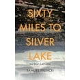 thumbnail image 1 of Pre-Owned Sixty Miles to Silver Lake (Paperback) 0573696675 9780573696671, 1 of 1
