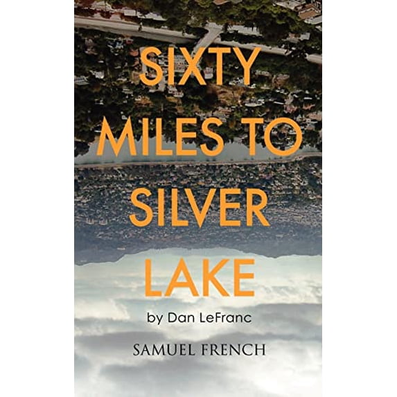 Pre-Owned Sixty Miles to Silver Lake (Paperback) 0573696675 9780573696671