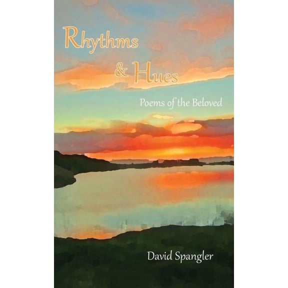 Rhythms and Hues: Poems of the Beloved, (Paperback)