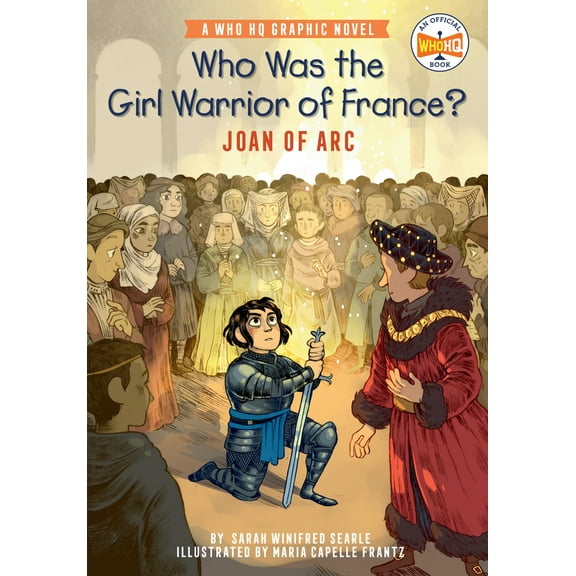 Pre-Owned Who Was the Girl Warrior of France?: Joan of Arc: A Who HQ Graphic Novel (Paperback) 059322440X 9780593224403
