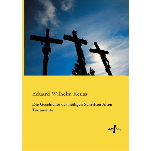 Die Geschichte der heiligen Schriften Alten Testaments, (Paperback)