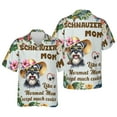 thumbnail image 3 of Schnauzer Mom Like a Normal Mom Except Much Cooler Happy Mother's Day Hawaiian Shirt Breathable Summer Unisex Merch Miniature Schnauzer Dog Lover - 02004, 3 of 6