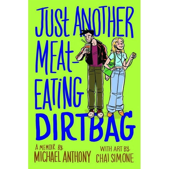 Just Another Meat-Eating Dirtbag: A Memoir, (Paperback)