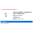 thumbnail image 2 of Sun Visor Light Bulb - Compatible with 1988 - 1992 BMW 735iL 1989 1990 1991, 2 of 2