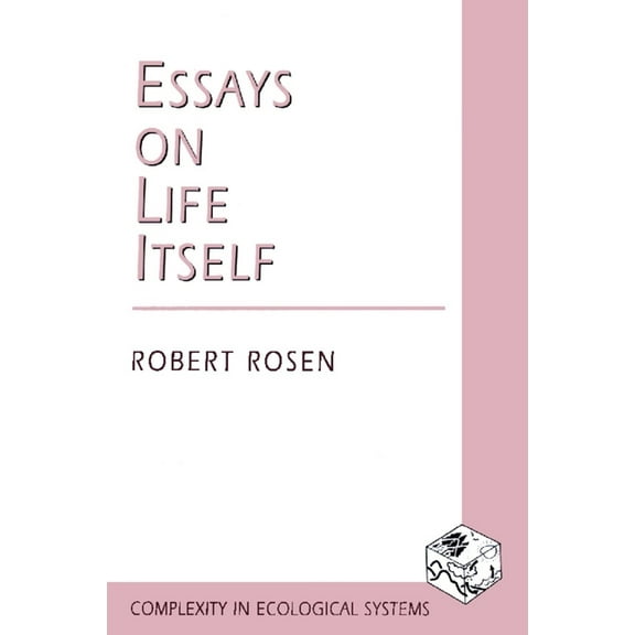 Complexity in Ecological Systems Essays on Life Itself, (Paperback)