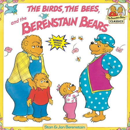 Berenstain Bears First Time Books: Berenstain Bears & the Birds, the Bees, and the Berenstain Bears (Paperback)