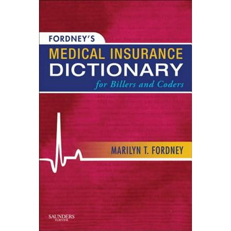 Fordney's Medical Insurance Dictionary for Billers and Coders - E-Book - (Best Medical Dictionary For Coders)
