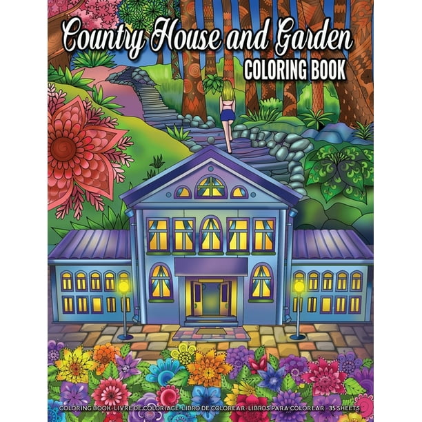 Download Country House And Garden Coloring Book An Adult Coloring Book With Charming Houses Beautiful And Peaceful Landscapes And Beautiful Garden Perfect Coloring Book For Relaxation Paperback Walmart Com Walmart Com